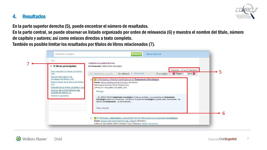 Resultados En la parte superior derecha (5), puede encontrar el número de resultados.