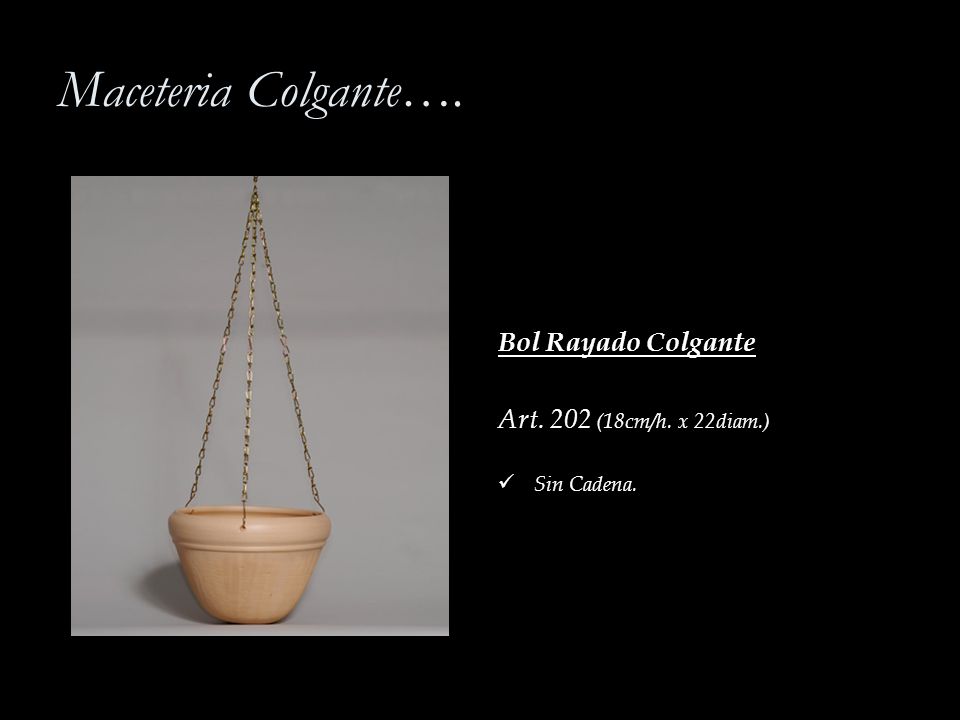 Maceteria Colgante…. Bol Rayado Colgante Art. 202 (18cm/h. x 22diam.)