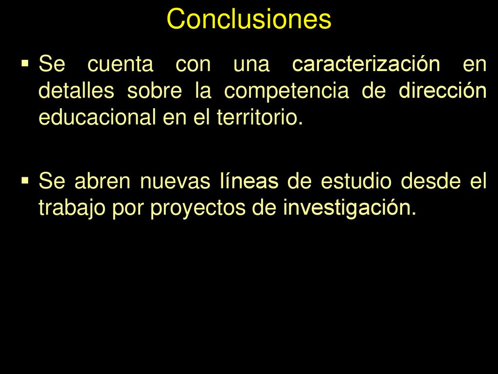 Conclusiones Se cuenta con una caracterización en detalles sobre la competencia de dirección educacional en el territorio.