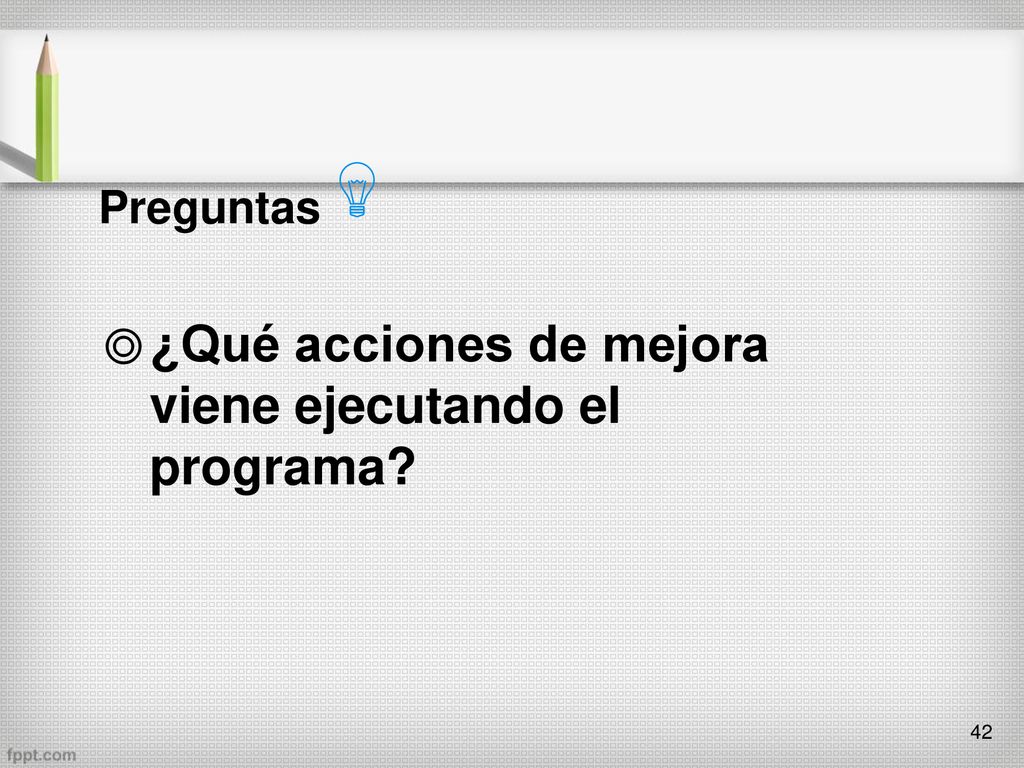 ¿Qué acciones de mejora viene ejecutando el programa