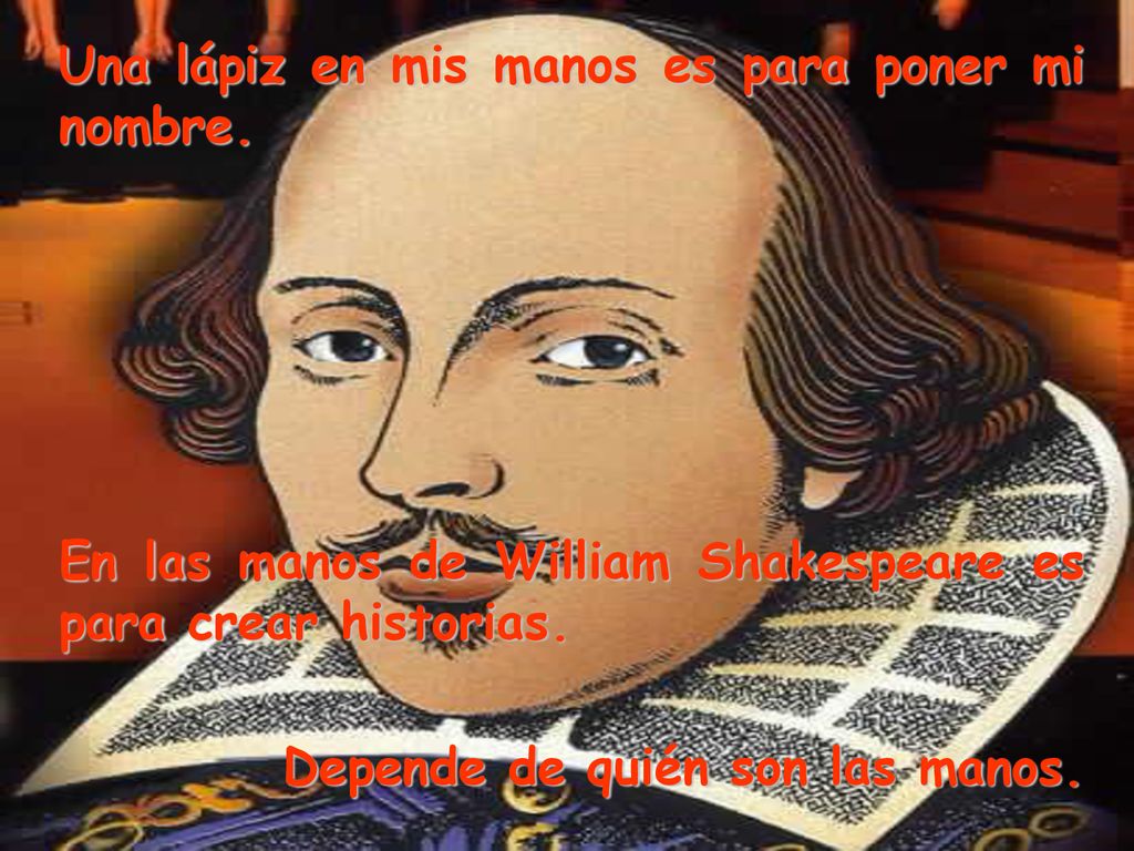 Una lápiz en mis manos es para poner mi nombre.