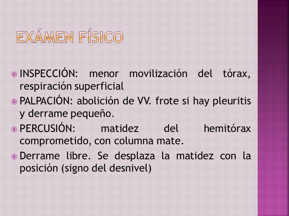 EXÁMEN FÍSICO INSPECCIÓN: menor movilización del tórax, respiración superficial.