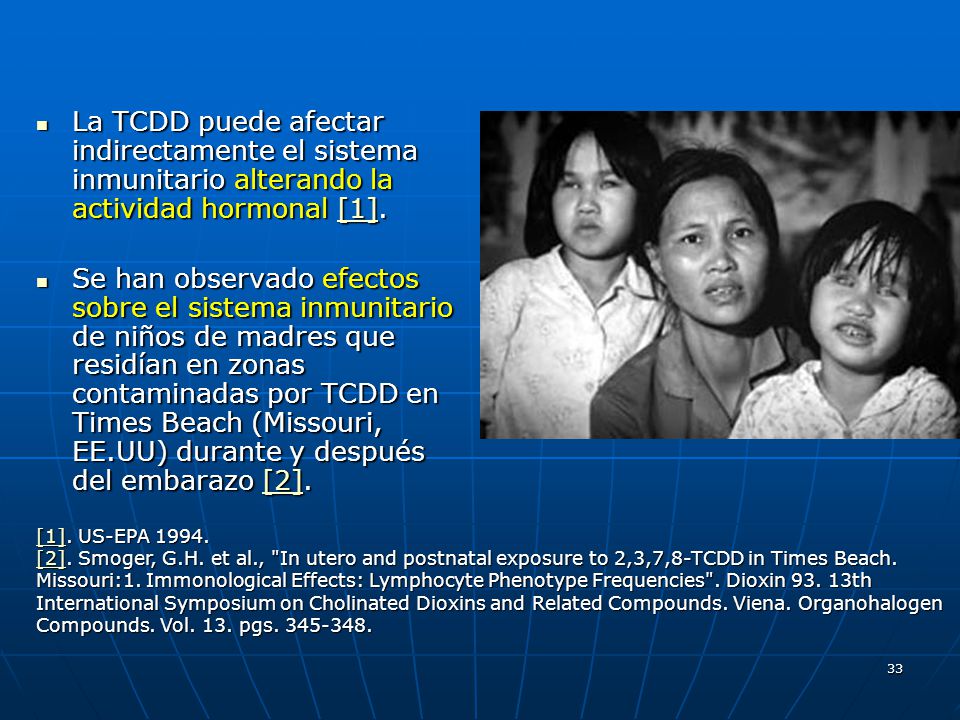 La TCDD puede afectar indirectamente el sistema inmunitario alterando la actividad hormonal [1].