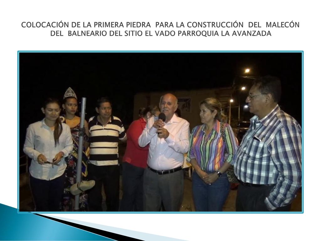 COLOCACIÓN DE LA PRIMERA PIEDRA PARA LA CONSTRUCCIÓN DEL MALECÓN DEL BALNEARIO DEL SITIO EL VADO PARROQUIA LA AVANZADA