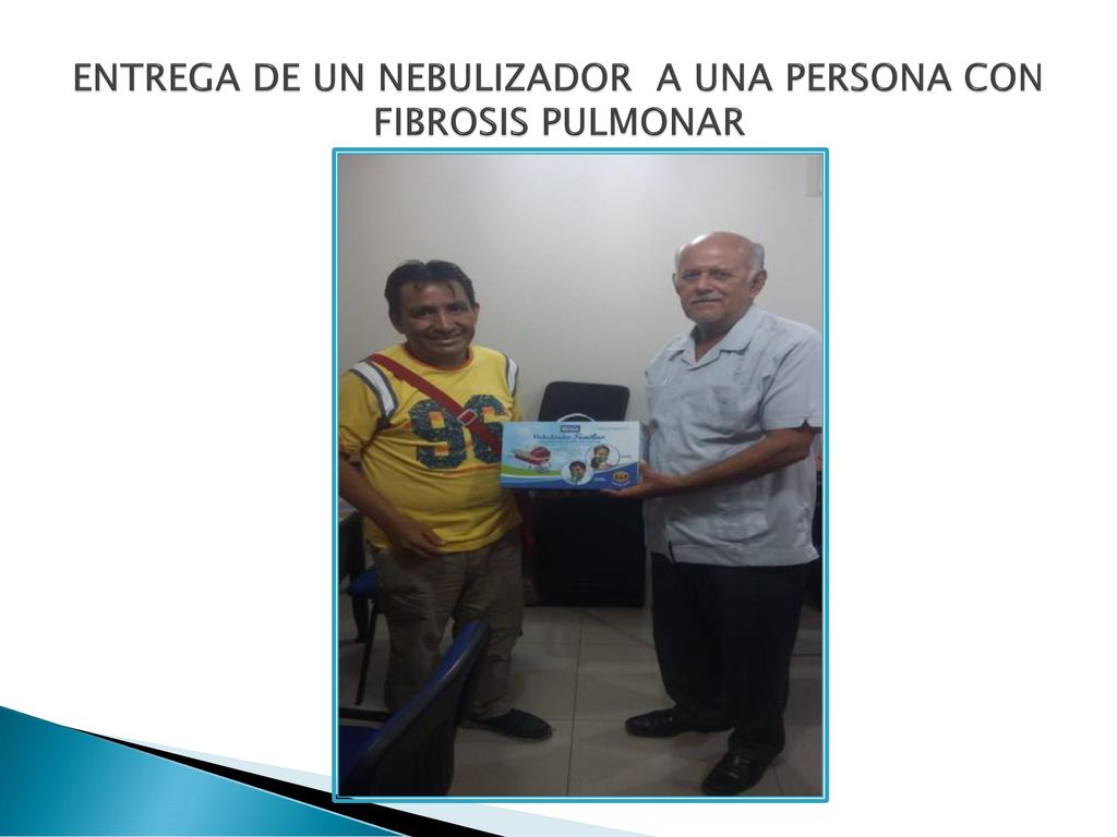ENTREGA DE UN NEBULIZADOR A UNA PERSONA CON FIBROSIS PULMONAR