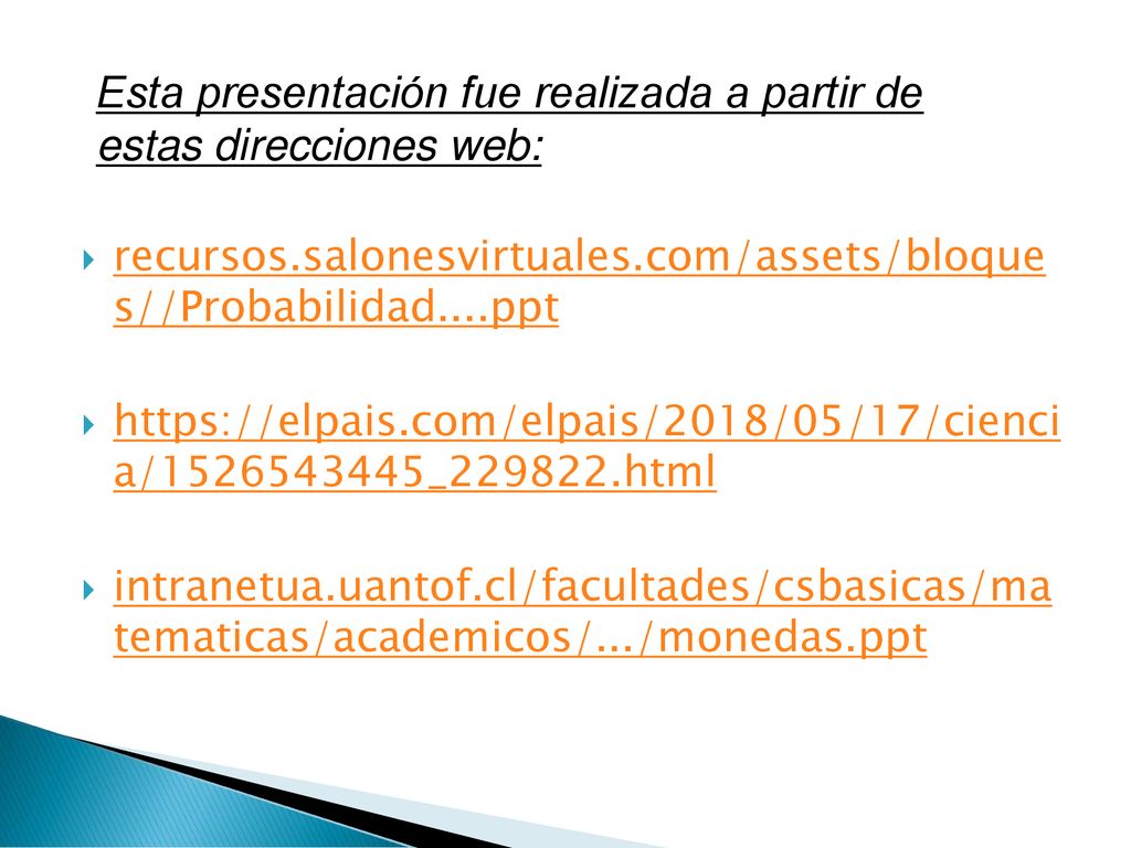 Esta presentación fue realizada a partir de estas direcciones web: