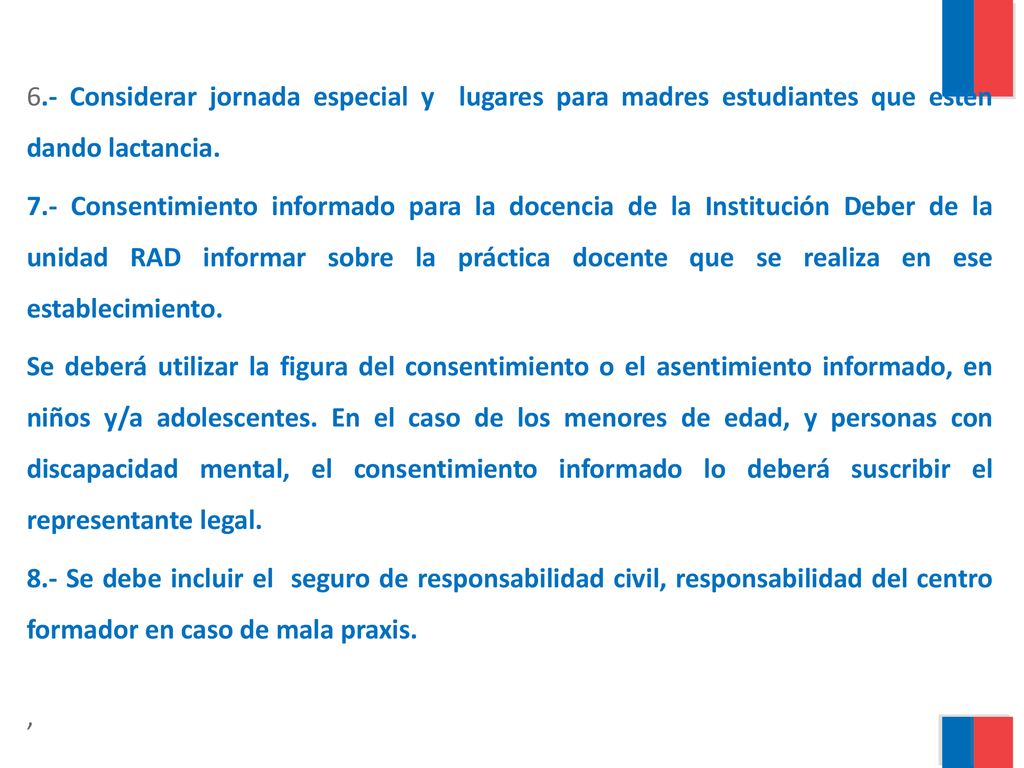 6.- Considerar jornada especial y lugares para madres estudiantes que estén dando lactancia.