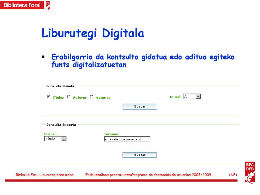 Liburutegi Digitala Erabilgarria da kontsulta gidatua edo aditua egiteko funts digitalizatuetan.