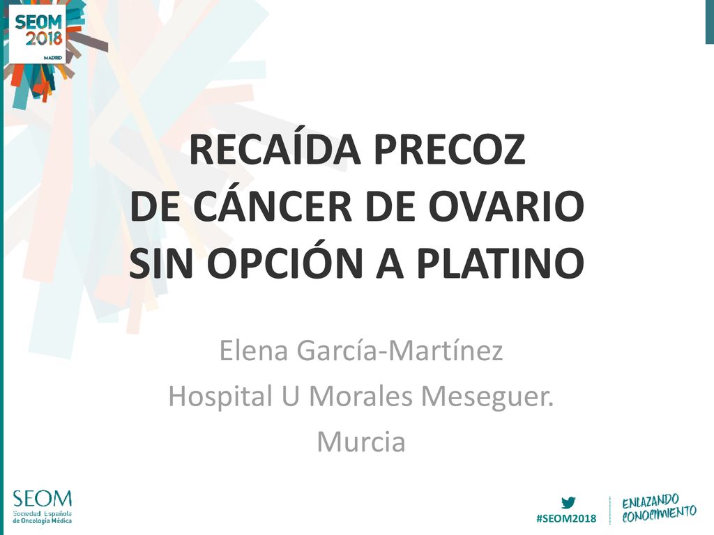 RECAÍDA PRECOZ DE CÁNCER DE OVARIO SIN OPCIÓN A PLATINO