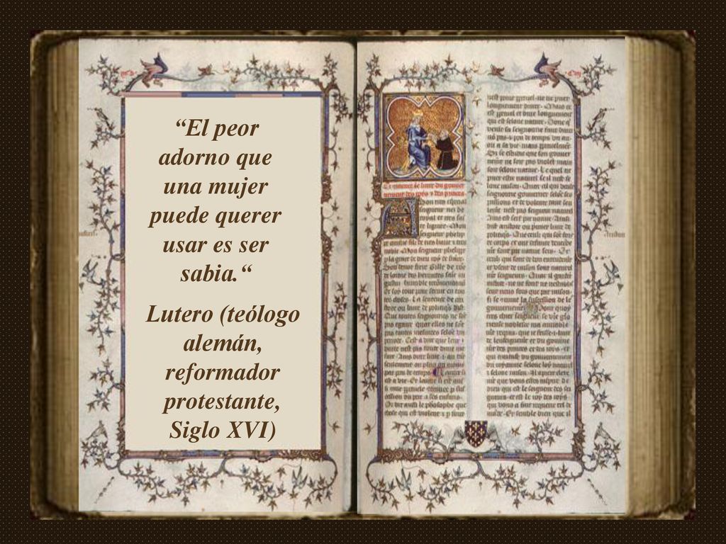 El peor adorno que una mujer puede querer usar es ser sabia.
