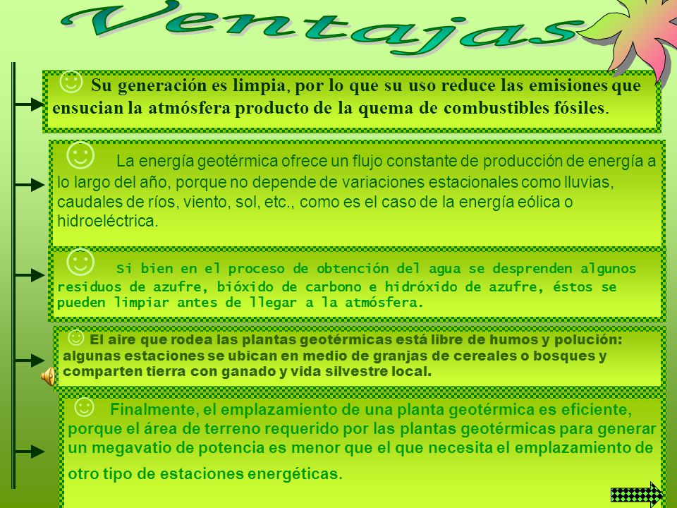 Ventajas Su generación es limpia, por lo que su uso reduce las emisiones que ensucian la atmósfera producto de la quema de combustibles fósiles.