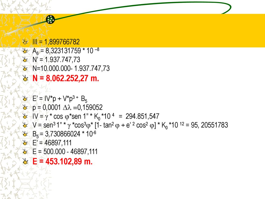 III = 1, A6 = 8, * 10 –8. N’ = ,73. N= ,73. N = ,27 m.