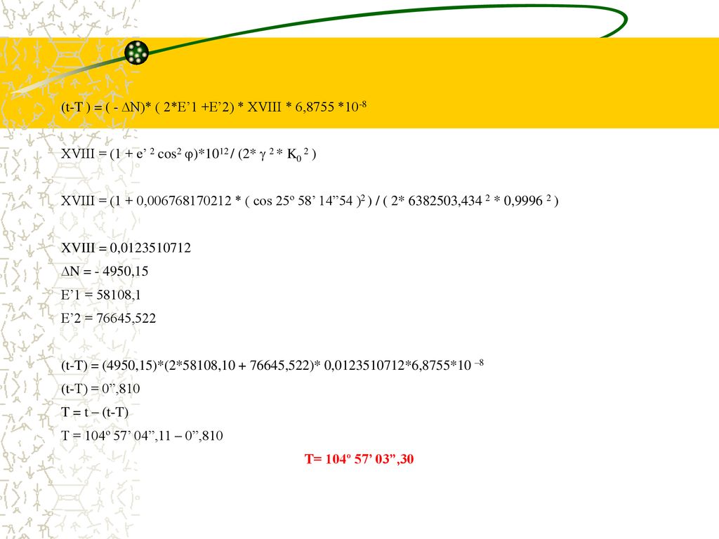 (t-T ) = ( - N)* ( 2*E’1 +E’2) * XVIII * 6,8755 *10-8
