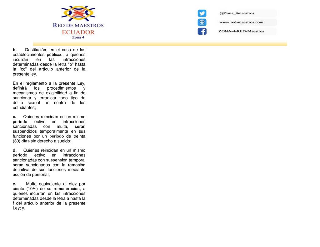b. Destitución, en el caso de los establecimientos públicos, a quienes incurran en las infracciones determinadas desde la letra p hasta la cc del artículo anterior de la presente ley.