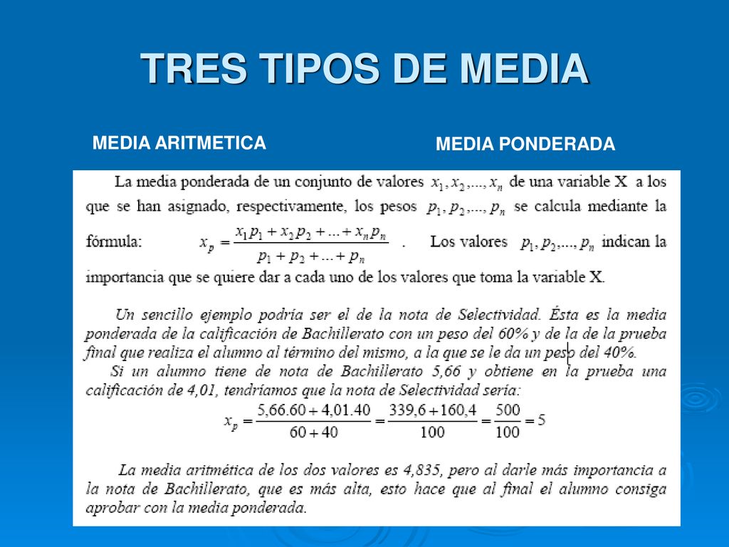 TRES TIPOS DE MEDIA MEDIA ARITMETICA MEDIA PONDERADA