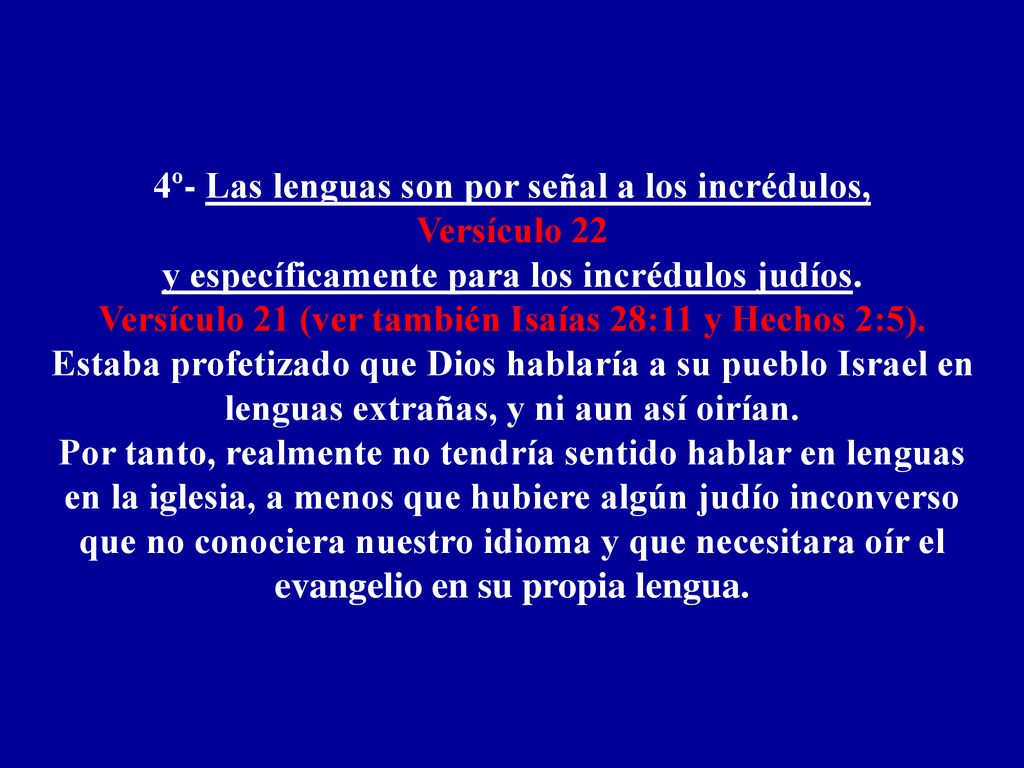 4º- Las lenguas son por señal a los incrédulos, Versículo 22