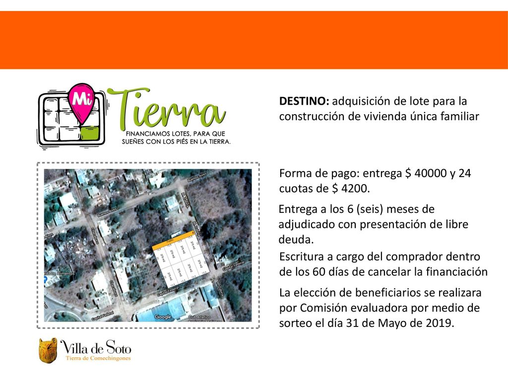 DESTINO: adquisición de lote para la construcción de vivienda única familiar