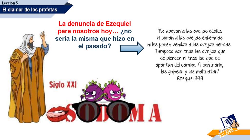 Lección 5 El clamor de los profetas. La denuncia de Ezequiel para nosotros hoy… ¿no sería la misma que hizo en el pasado