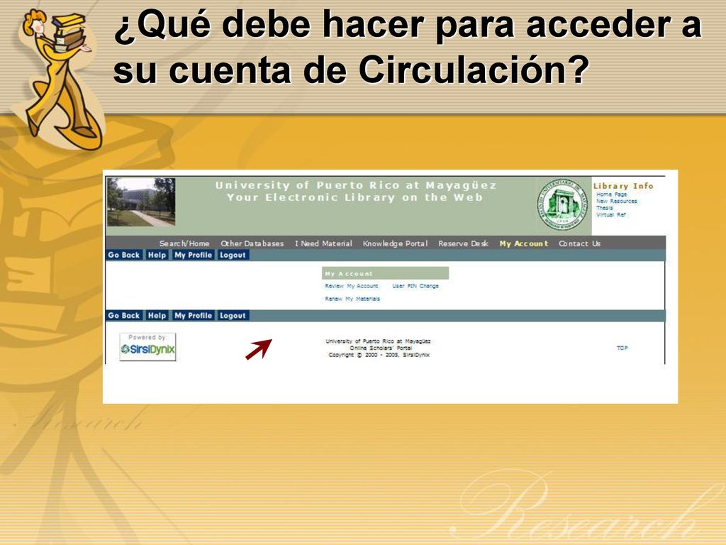 ¿Qué debe hacer para acceder a su cuenta de Circulación