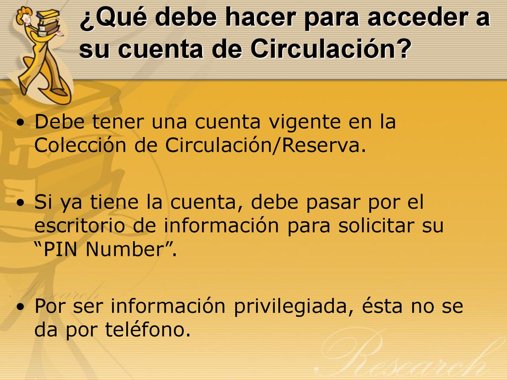 ¿Qué debe hacer para acceder a su cuenta de Circulación