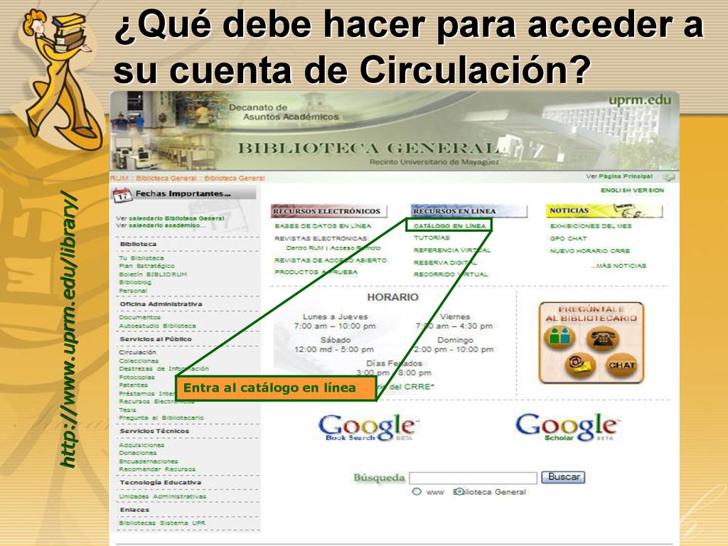 ¿Qué debe hacer para acceder a su cuenta de Circulación