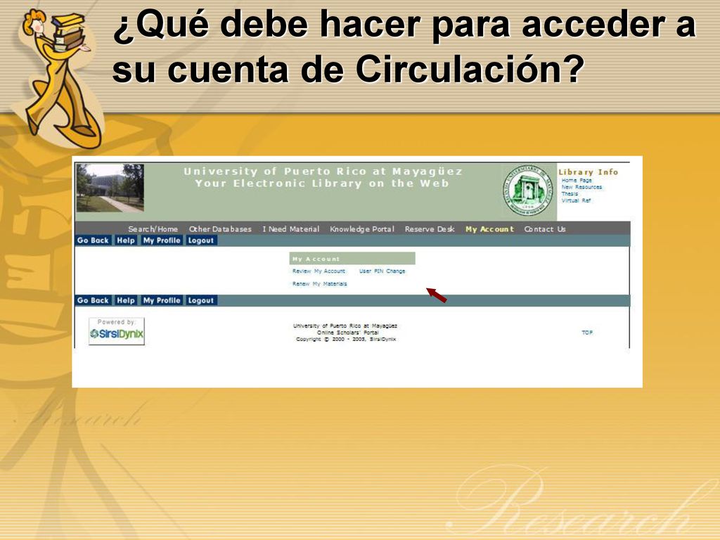 ¿Qué debe hacer para acceder a su cuenta de Circulación