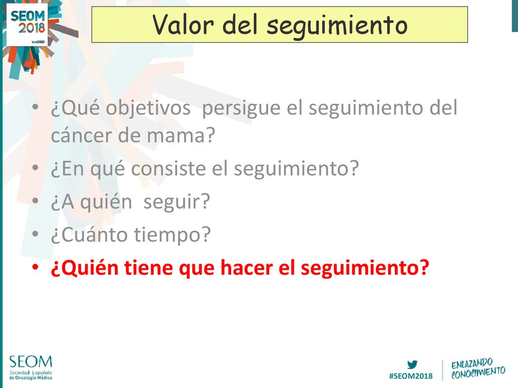 Valor del seguimiento ¿Qué objetivos persigue el seguimiento del cáncer de mama ¿En qué consiste el seguimiento
