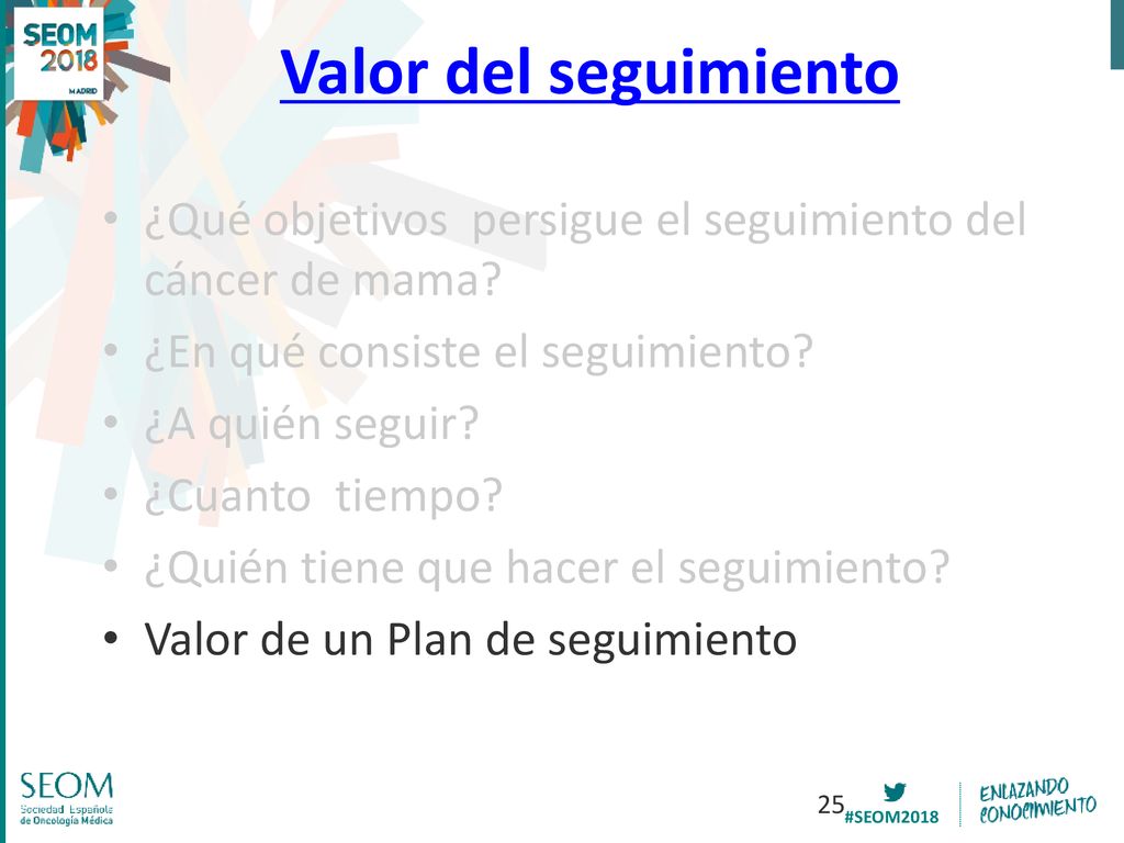 Valor del seguimiento ¿Qué objetivos persigue el seguimiento del cáncer de mama ¿En qué consiste el seguimiento