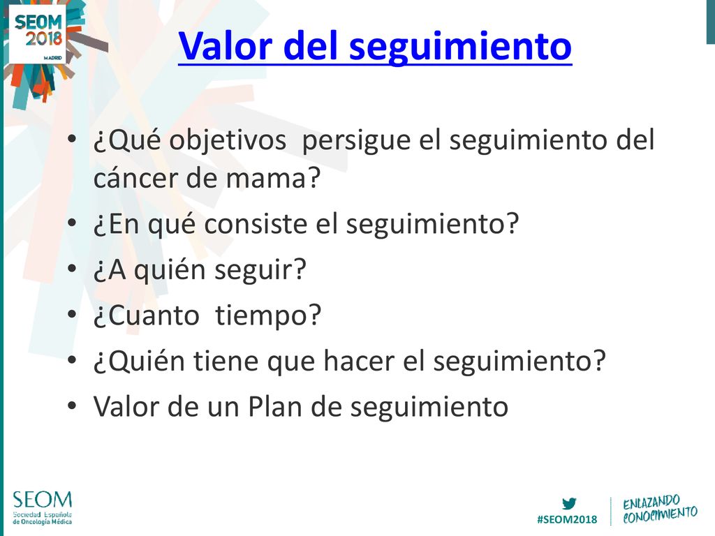 Valor del seguimiento ¿Qué objetivos persigue el seguimiento del cáncer de mama ¿En qué consiste el seguimiento