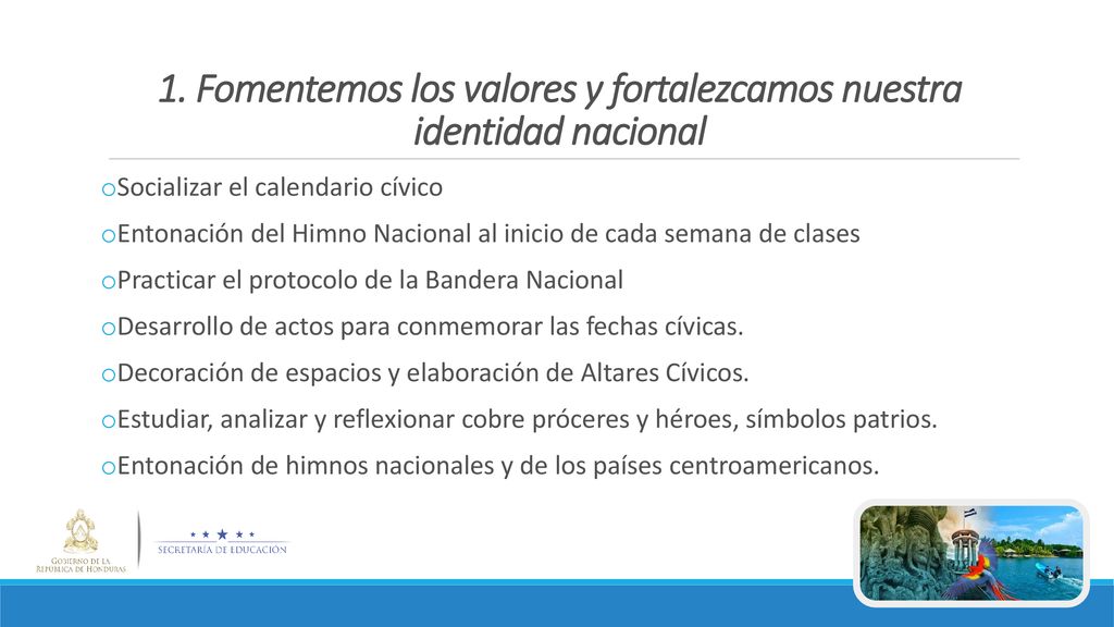 1. Fomentemos los valores y fortalezcamos nuestra identidad nacional