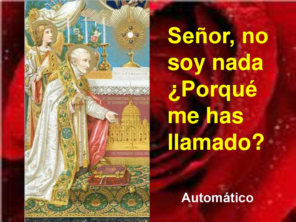 Señor, no soy nada ¿Porqué me has llamado