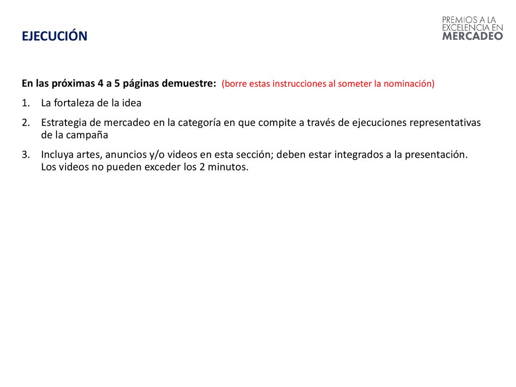 EJECUCIÓN En las próximas 4 a 5 páginas demuestre: (borre estas instrucciones al someter la nominación)