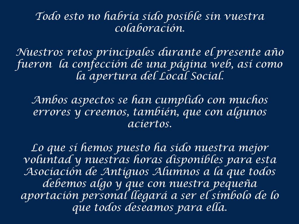 Todo esto no habría sido posible sin vuestra colaboración.
