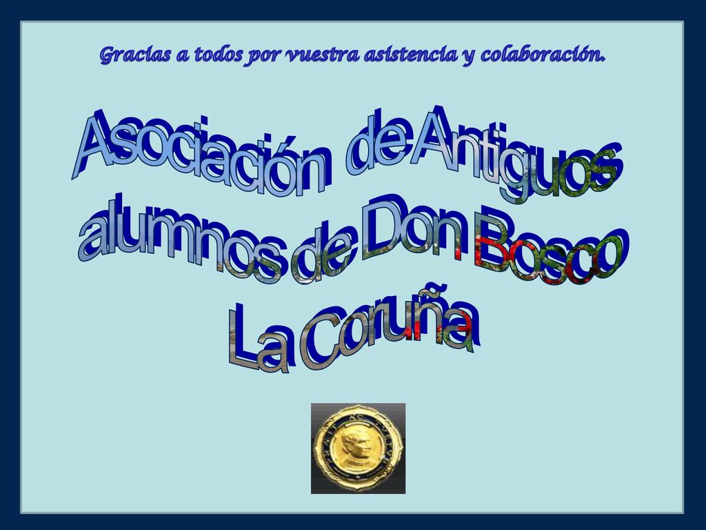 Gracias a todos por vuestra asistencia y colaboración.