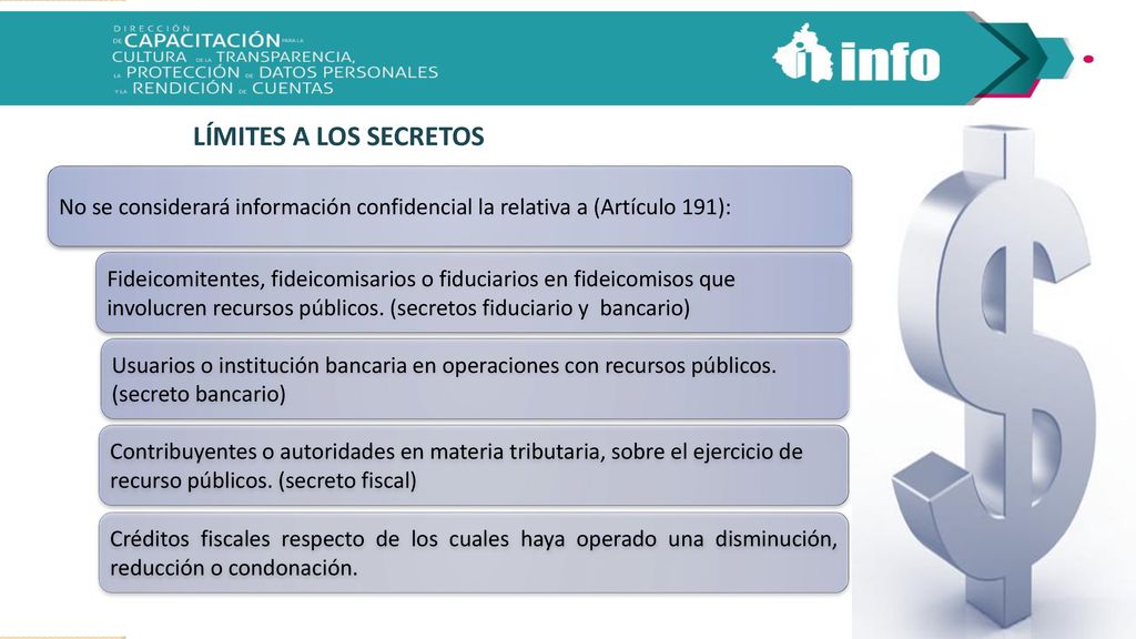 LÍMITES A LOS SECRETOS No se considerará información confidencial la relativa a (Artículo 191):
