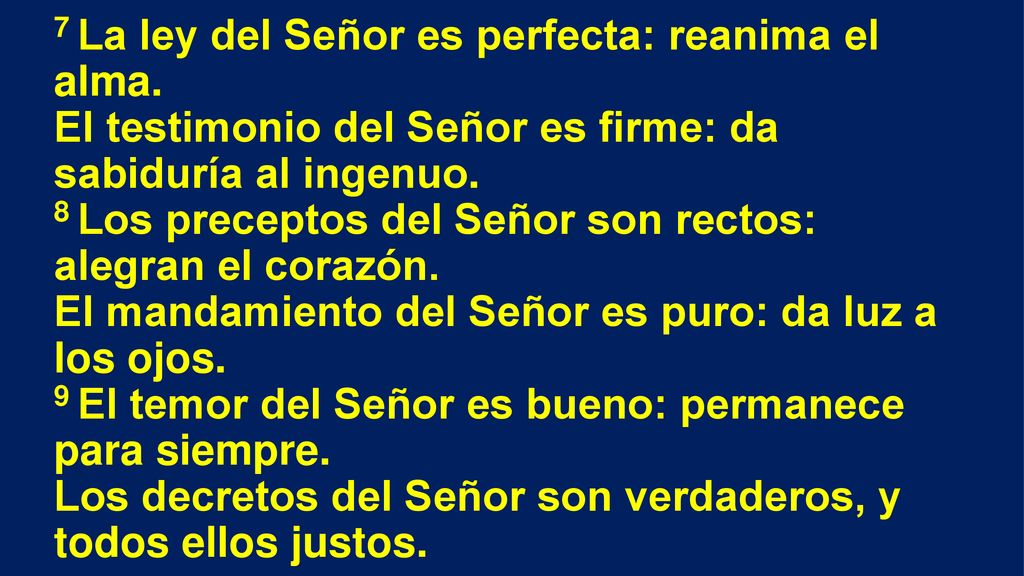 7 La ley del Señor es perfecta: reanima el alma
