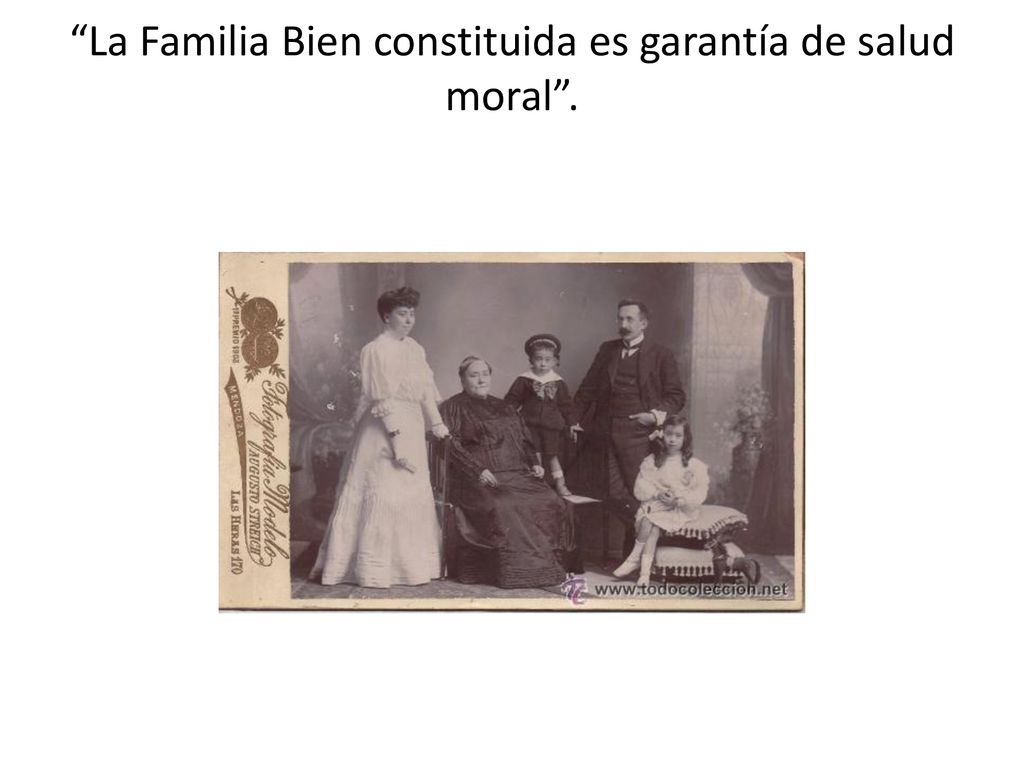 La Familia Bien constituida es garantía de salud moral .