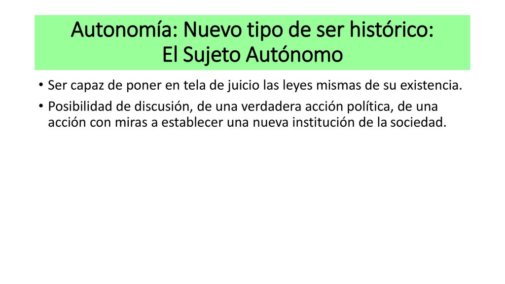 Autonomía: Nuevo tipo de ser histórico: El Sujeto Autónomo