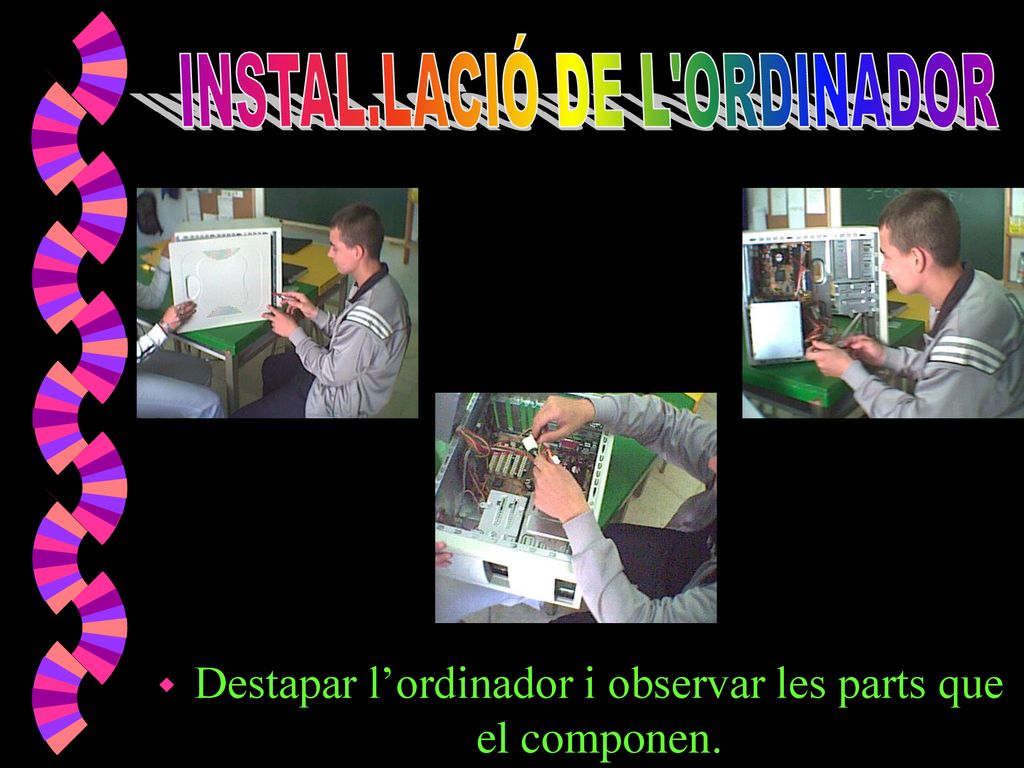 Destapar l’ordinador i observar les parts que el componen.