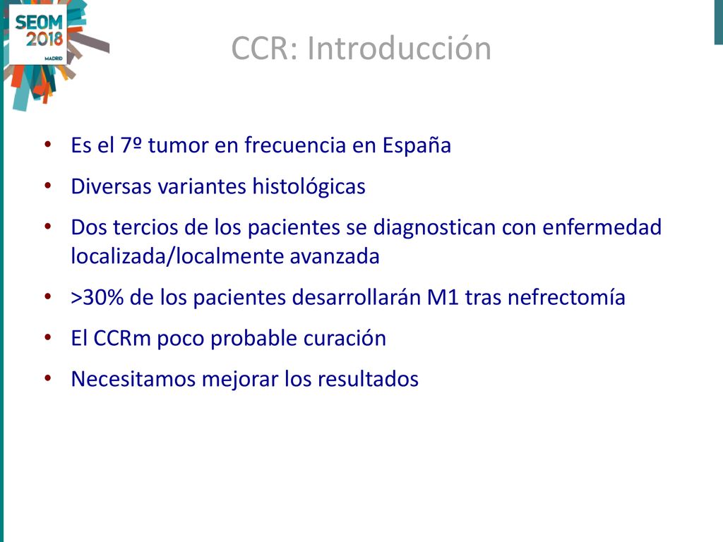 CCR: Introducción Es el 7º tumor en frecuencia en España