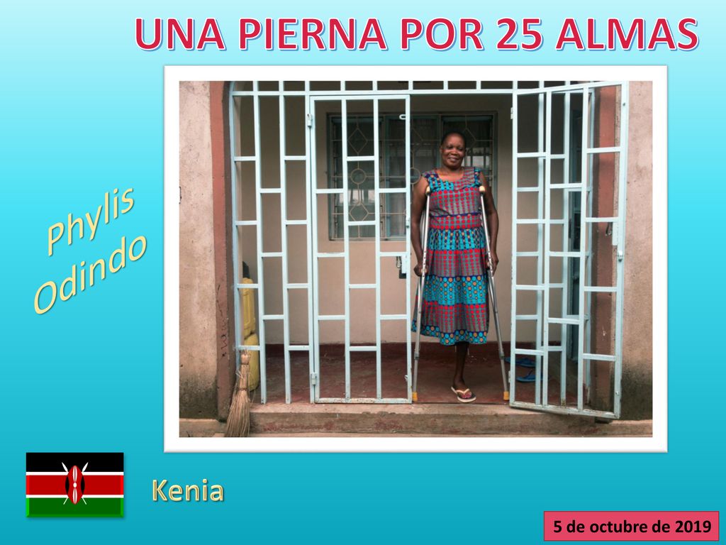 UNA PIERNA POR 25 ALMAS Phylis Odindo Kenia 5 de octubre de 2019
