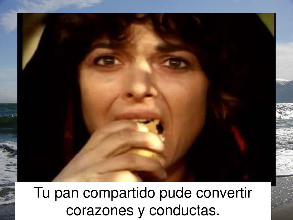 Tu pan compartido pude convertir corazones y conductas.