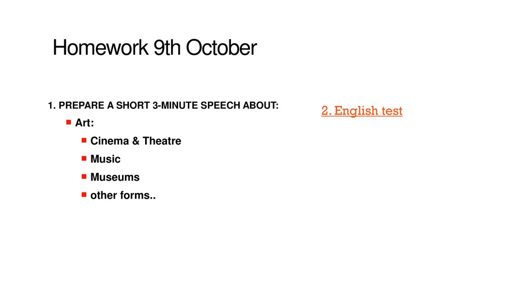 Homework 9th October 2. English test Art: Cinema & Theatre Music