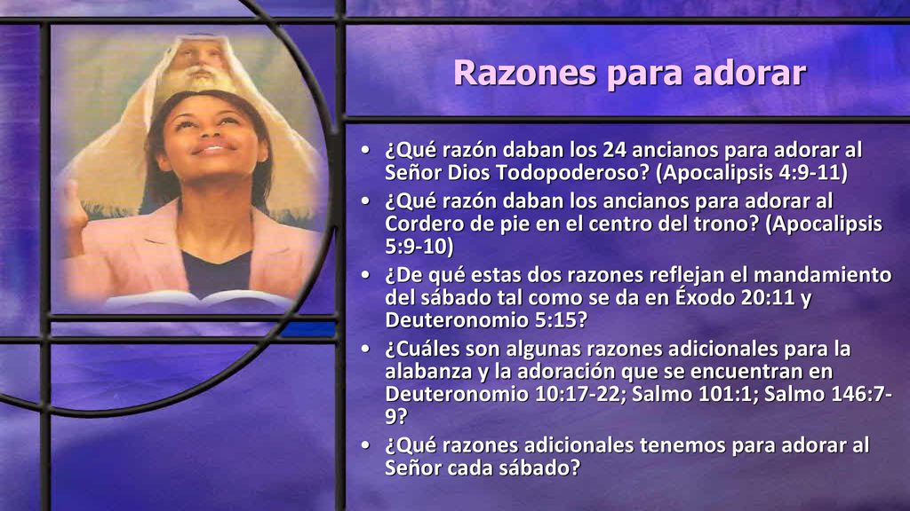 Razones para adorar ¿Qué razón daban los 24 ancianos para adorar al Señor Dios Todopoderoso (Apocalipsis 4:9-11)