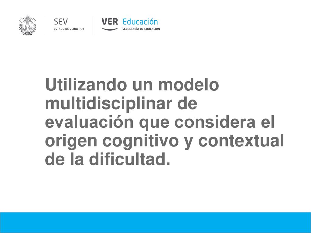 Utilizando un modelo multidisciplinar de evaluación que considera el origen cognitivo y contextual de la dificultad.