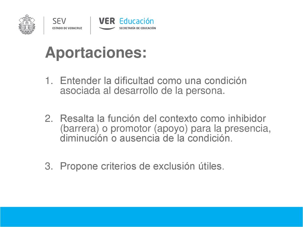 Aportaciones: Entender la dificultad como una condición asociada al desarrollo de la persona.