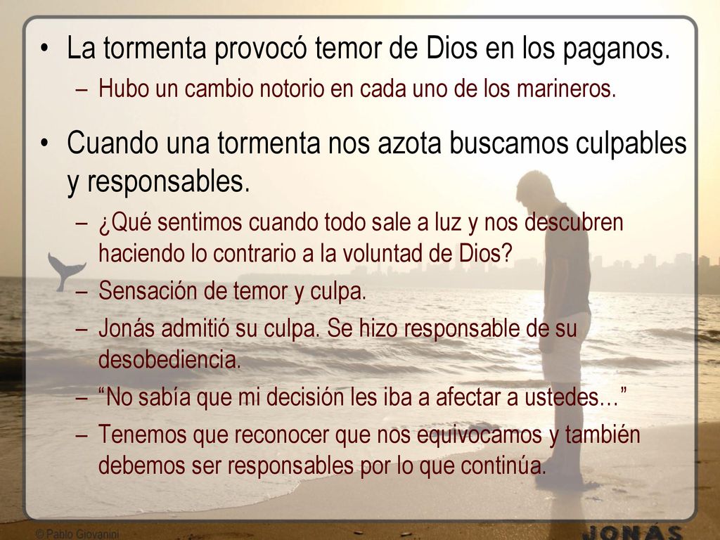 La tormenta provocó temor de Dios en los paganos.