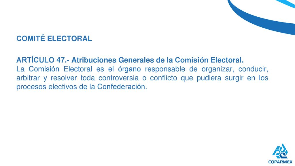 COMITÉ ELECTORAL ARTÍCULO 47.- Atribuciones Generales de la Comisión Electoral.