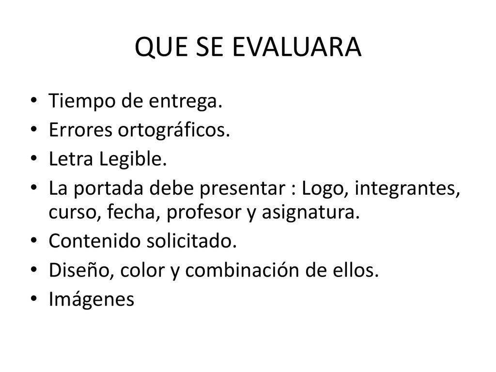 QUE SE EVALUARA Tiempo de entrega. Errores ortográficos.