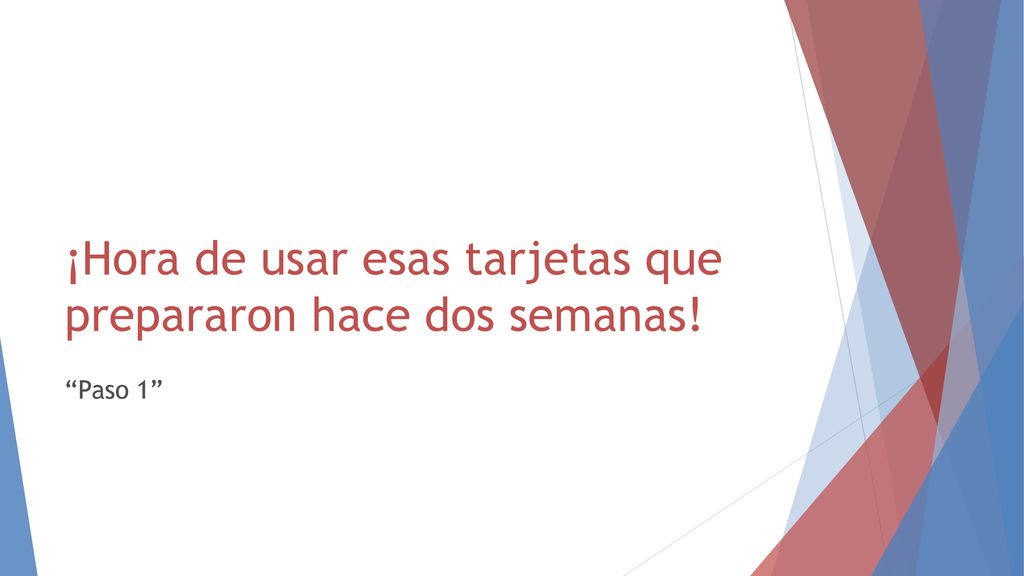 ¡Hora de usar esas tarjetas que prepararon hace dos semanas!